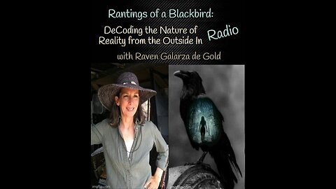 RANTINGS OF A BLACKBIRD Dreaming Throughout the Dimensions with Guest, Nathalie Vanelslande 30TH MAY 2024