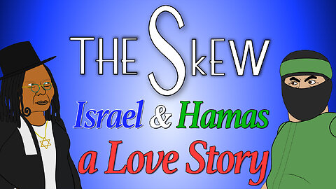 The Skew: Ep. 4 Israel & Hamas: A Love Story