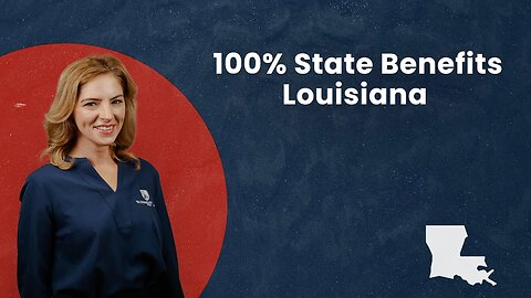 100% State Benefits - Louisiana