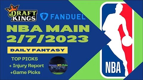 Dreams Top Picks NBA DFS Today Main Slate 2/7/23 Daily Fantasy Sports Strategy DraftKings FanDuel