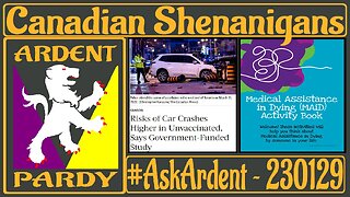 #AskArdent ~ 230129 ~ Canadian (Gov't) Shenanigans
