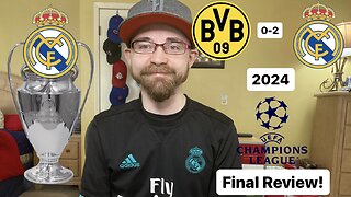 RSR6: Borussia Dortmund 0-2 Real Madrid CF 2024 UEFA Champions League Final Review!