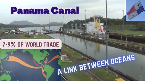 Welcome to the Panama Canal, Central America! Central Hub for Worldtrade (Visit & History)