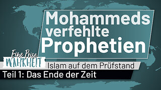 Mohammeds Verfehlte Prophetien: 1. Endzeit | Islam auf dem Prüfstand
