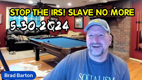 Stop The IRS - Slave No More - Brad Barton Great - 6/1/24..