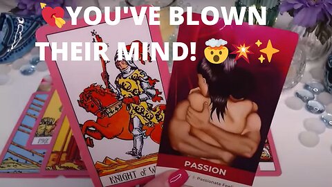 💘YOU'VE BLOWN THEIR MIND! 🤯💥✨A PSYCHIC CONNECTION LIKE NO OTHER🪄💘COLLECTIVE LOVE TAROT READING ✨