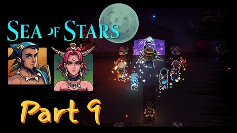 The Dweller of Woe and the Haunted Mansion - Sea of Stars Playthrough Part 9