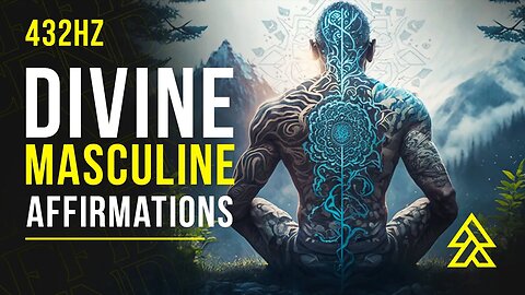 Awaken Your Divine Masculine With These Sacred Masculine Affirmations