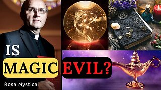 IS MAGIC EVIL? FR. VINCENT LAMPERT