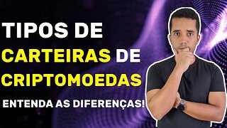 CARTEIRAS PARA CRIPTOMOEDAS - Entenda as diferenças!