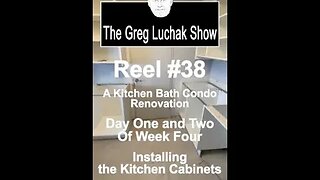 Reel #38 - A Kitchen Bath Condo Renovation Part 12