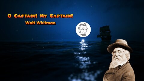 Walt Whitman - O Captain! My Captain! Great Poems