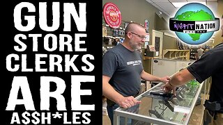 Gun Store Clerks are the Worst!