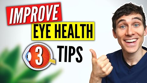 3 tips to improve your eye health- Dr Eye Health