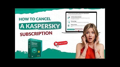 How to Cancel Kaspersky Subscription?