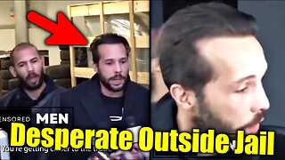 Tristan Tate DESPERATE For Truth Outside Jail (FOOTAGE)