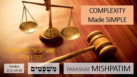 Parashat Mishpatim: Exodus 21:1—24:18 – Complexity Made Simple