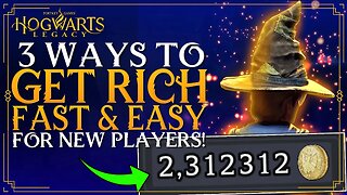 Hogwarts Legacy 3 Ways TO GET RICH FAST For New Players EARN GOLD FAST & EASY Fast Money Guide