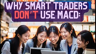 🚀Why Smart Traders Don’t Use MACD