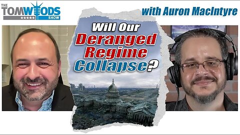 Will Our Deranged Regime Eventually Collapse? | TWS #2498