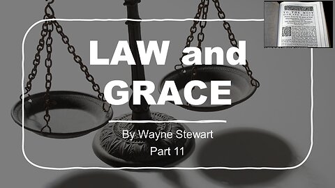 Law and Grace - Part 11