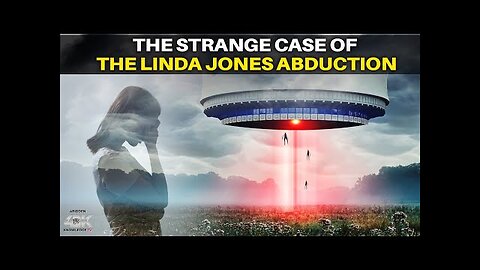 The Alien Abduction of Lynda Jones… the British UFO Encounter Case Like No Other!