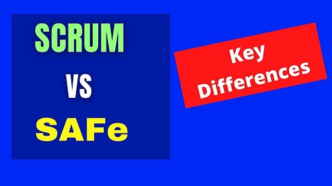 SCRUM vs SAFe | Difference between Scrum and SAFe | Scaled Agile Framework vs SCRUM Comparison