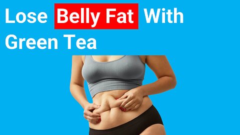 How to lose BELLY FAT using GREEN TEA! 🔵 Dr. Michael