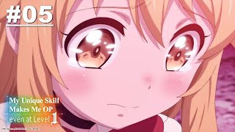 My Unique Skill Makes Me OP even at Level 1 - Episode 05 [English DUBBED] Full Episode in HD 1080p