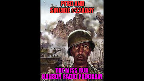 Veteran Suicide and PTSD - The Miss Rob Hanson Radio Program