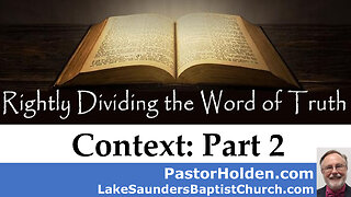 Rightly Dividing the Word of Truth -- Context Part 2