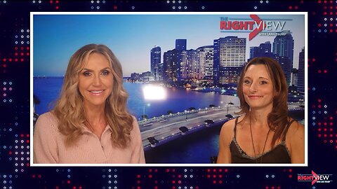 The Right View with Lara Trump & Erica Anandamayi