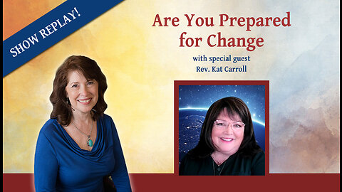 Are You Prepared for Change? with Rev. Kat Carroll - Inspiring Hope Show #146