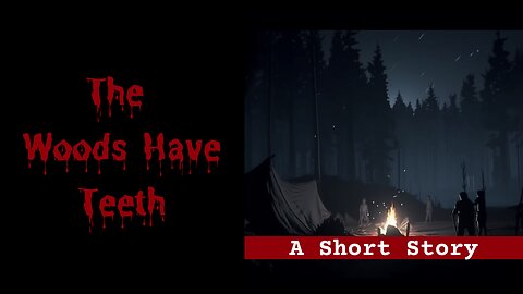 The Woods Have Teeth