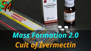 Mass Formation 2.0: Cult of Ivermectin