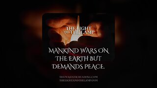 Mankind Wars on The Earth But Demands Peace.