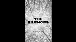 The Silences, by Robert Gessner.