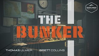 The Bunker Ep 4 - Sat 7:30 PM ET -