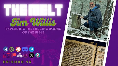The Melt Episode 96- Jim Willis | Exploring the Missing Books of the Bible