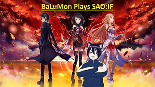 [VRumbler] BaLuMon PLAYS SAO:IF Part 21 [Floor 87-91+story]