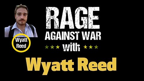 Rage Against The War Machine - Wyatt Reed