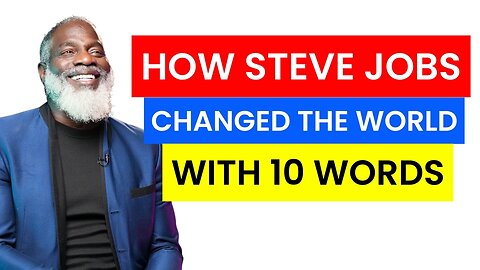 How Steve Jobs Changed the World with 10 Words | Myron Golden