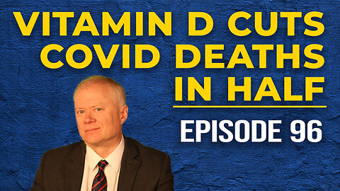 Vitamin D Cut Covid Deaths in HALF - Covid News