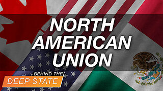 "North American Union" Back on Deep State Agenda