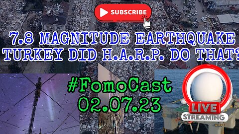 Don't #FOMO; Earthquakes in Turkey Syria Live Stream | H.A.A.R.P. Ultimate Weapon?