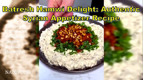 Batresh Hamwi Delight: Authentic Syrian Appetizer Recipe-پیش غذای لاکچری سوری #NAZIFOOD