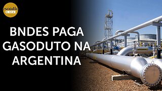 Dinheiro de brasileiros pagará gasoduto na Argentina; Fabi Barroso e Cristina Graeml comentam | #eo
