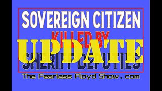 UPDATE: SOVEREIGN CITIZEN KILLED BY DEPUTIES