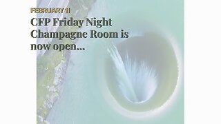 CFP Friday Night Champagne Room is now open…