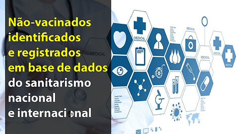 Não-vacinados identificados e registrados em base de dados do sanitarismo nacional e internacional